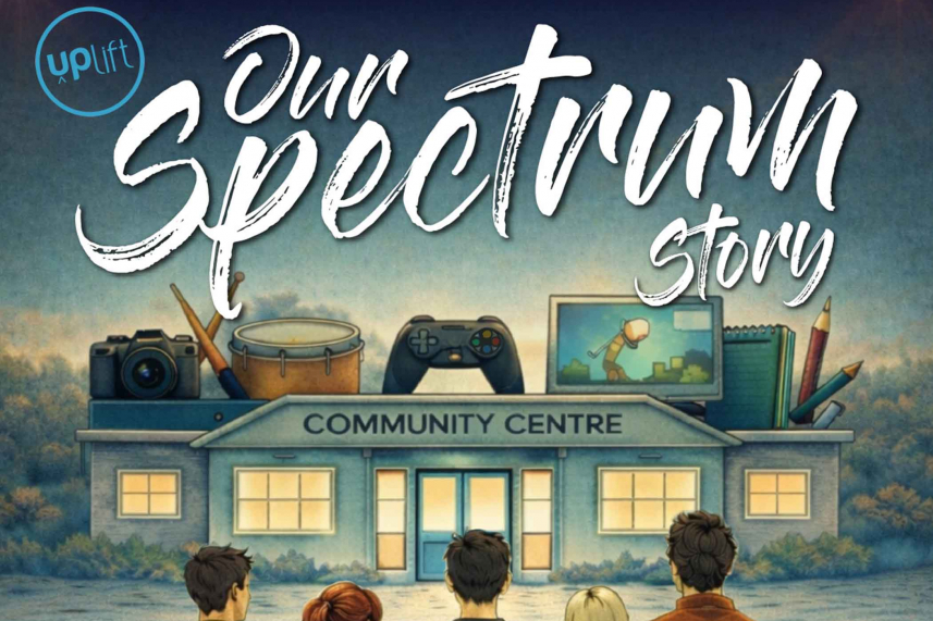 Uplift Performing Arts Presents ‘Our Spectrum Story’, a New Autism-Led Theatre Production image