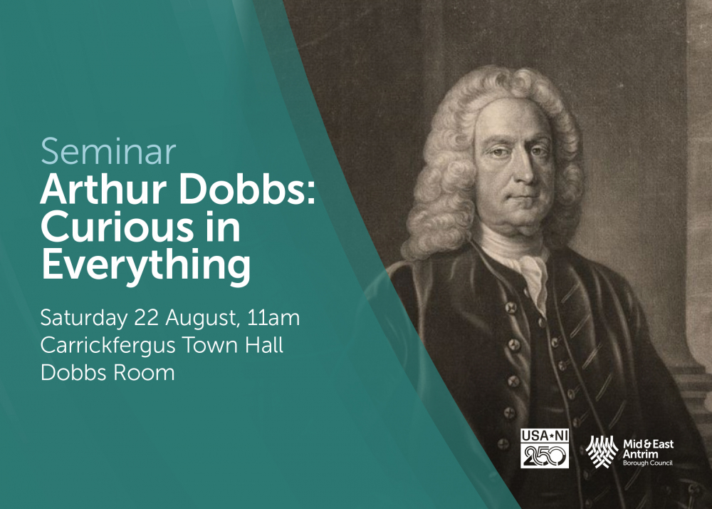 Promotion for an Arthur Dobbs seminar at Carrickfergus Town Hall on Saturday 22 August at 11am.